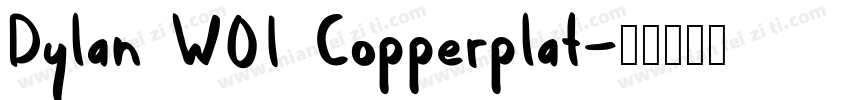 Dylan W01 Copperplat字体转换